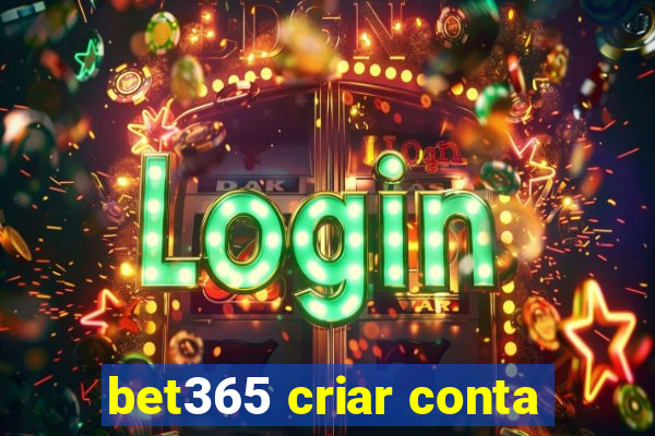 bet365 criar conta