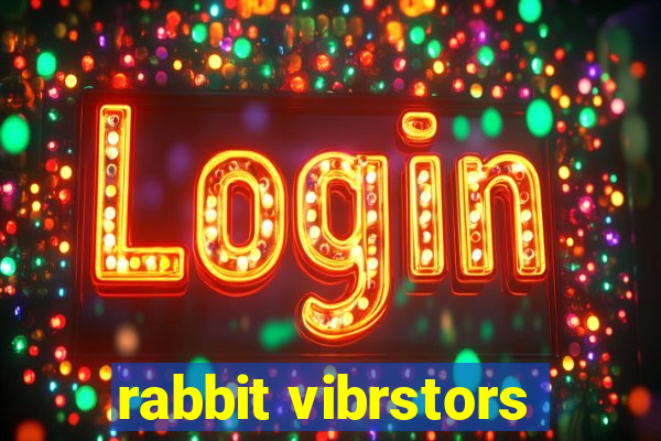 rabbit vibrstors