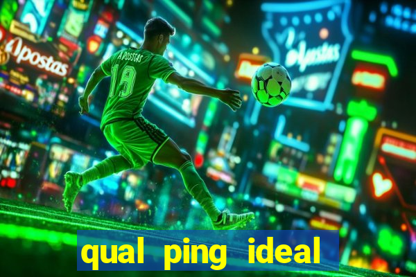 qual ping ideal para jogos online