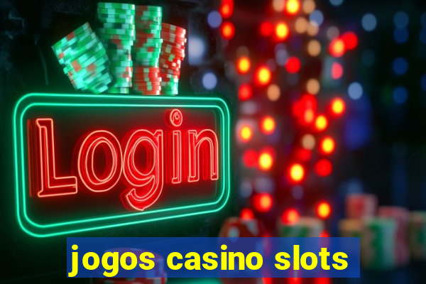 jogos casino slots