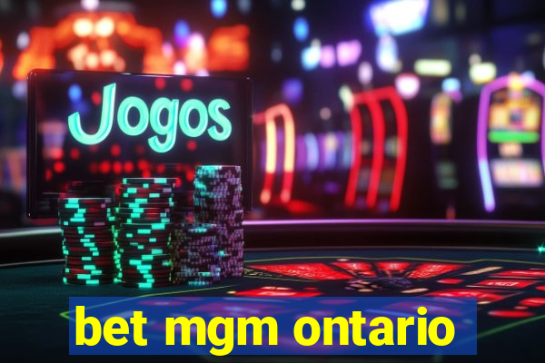 bet mgm ontario