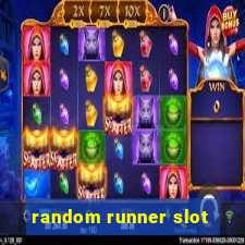 random runner slot