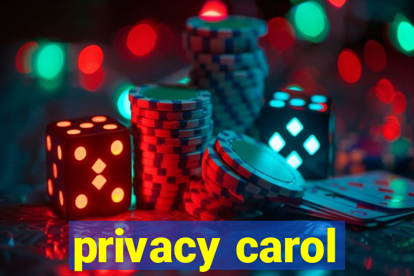 privacy carol