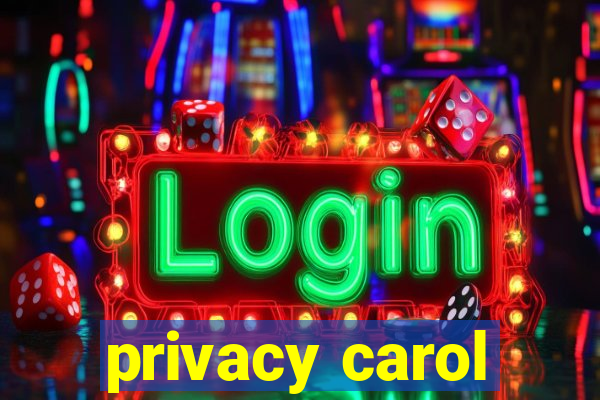 privacy carol