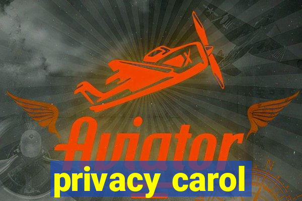 privacy carol