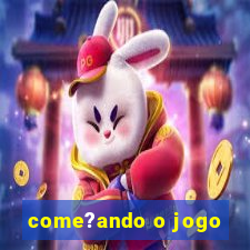 come?ando o jogo