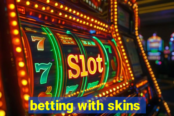 betting with skins