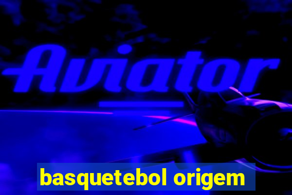 basquetebol origem