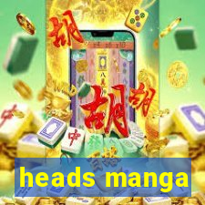 heads manga