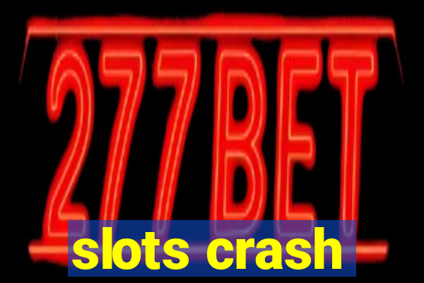 slots crash