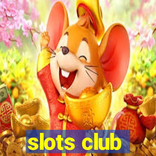 slots club