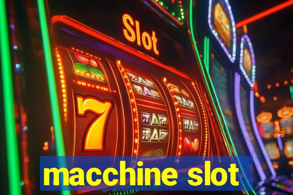 macchine slot