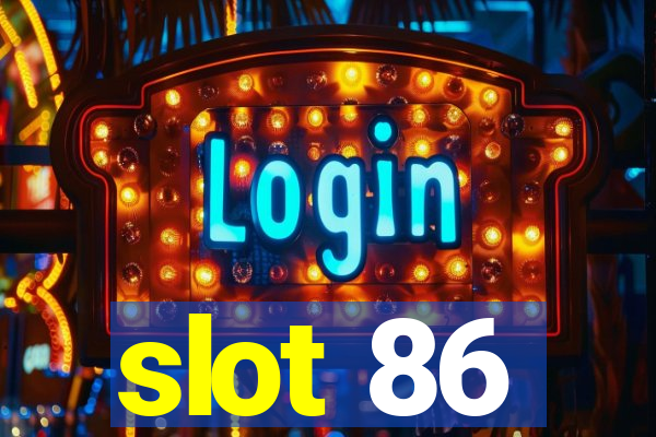 slot 86