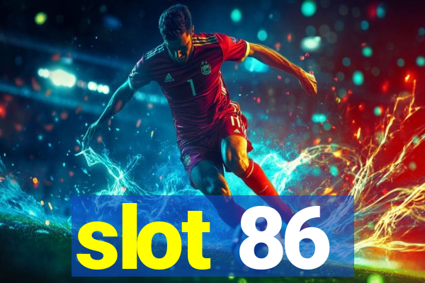 slot 86