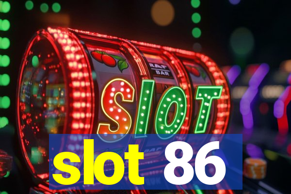 slot 86