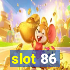 slot 86