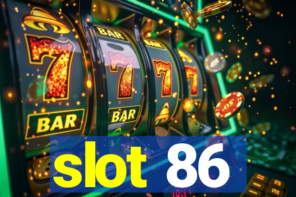 slot 86