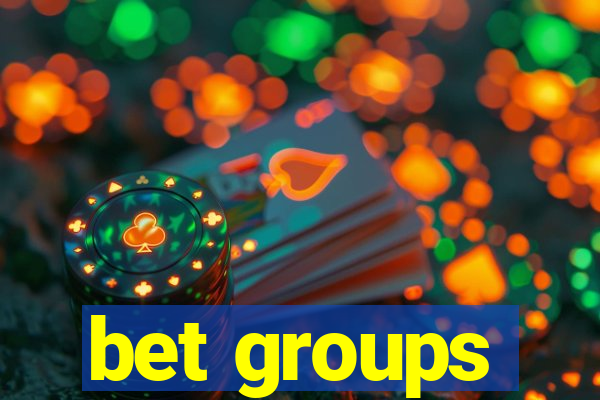 bet groups