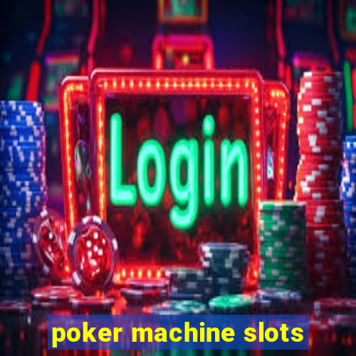 poker machine slots