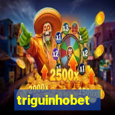 triguinhobet