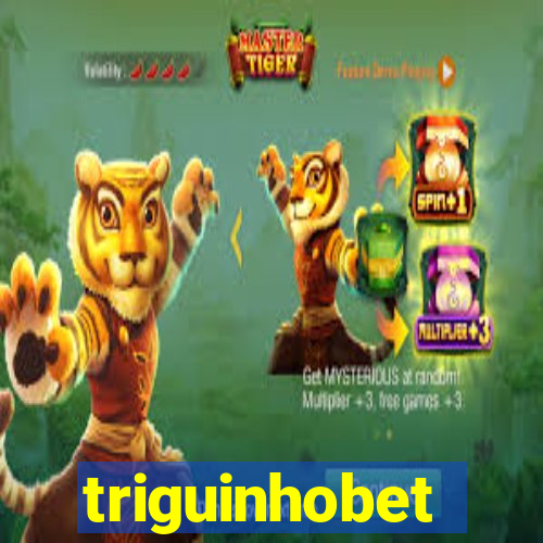 triguinhobet