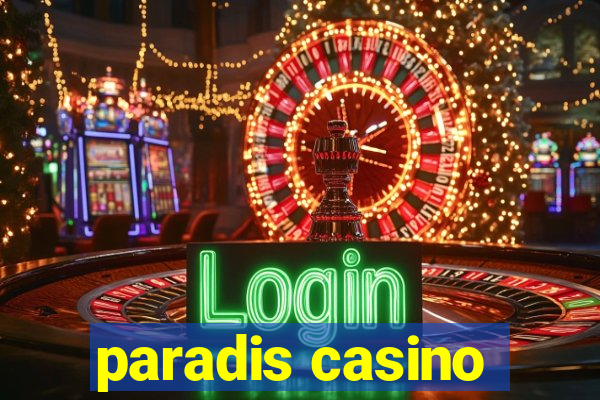 paradis casino