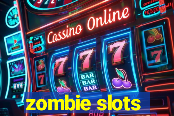 zombie slots