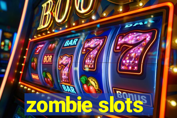 zombie slots