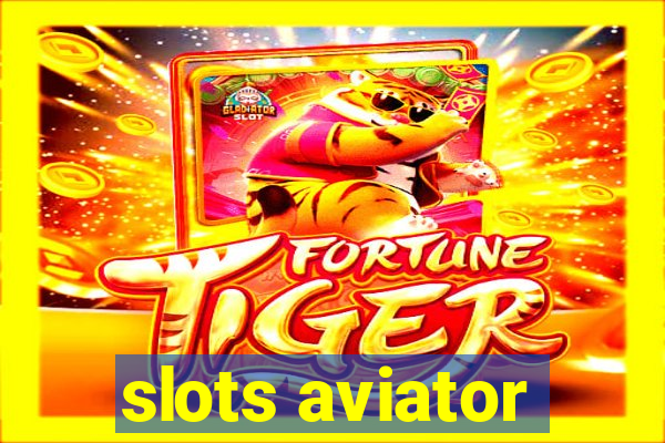 slots aviator