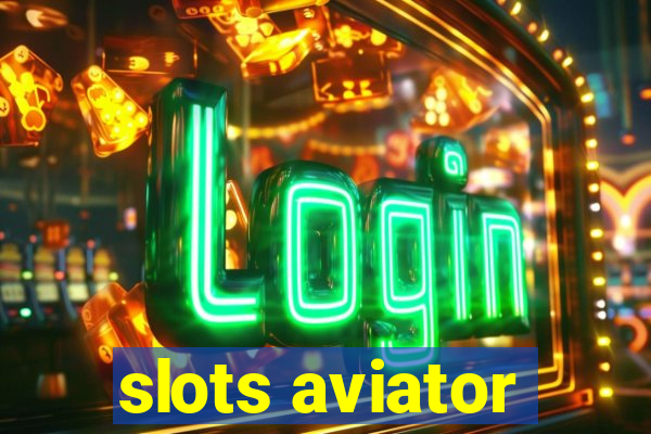 slots aviator