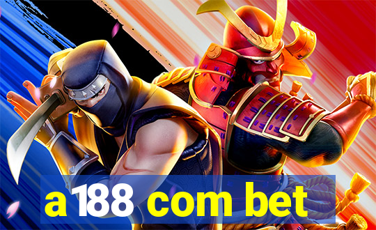 a188 com bet