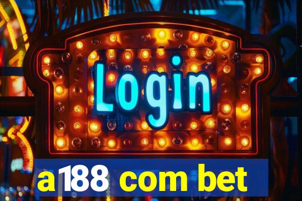 a188 com bet