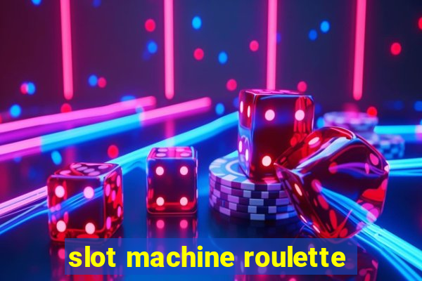 slot machine roulette