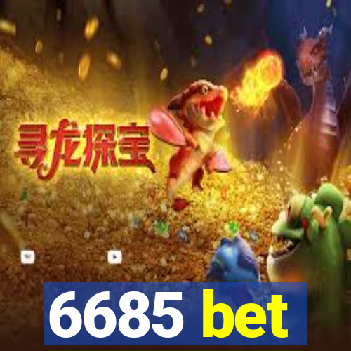 6685 bet