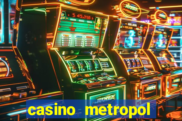 casino metropol canl? yard?m