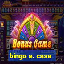 bingo e. casa