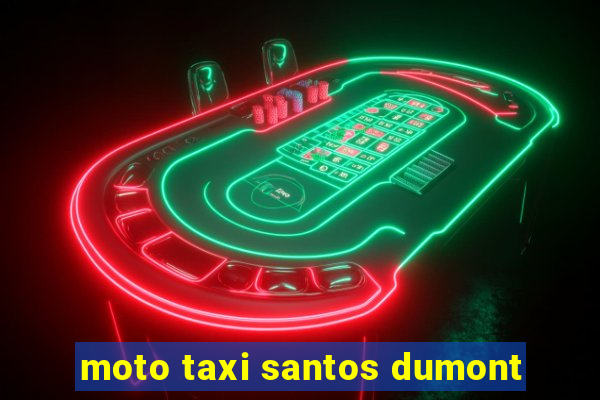 moto taxi santos dumont