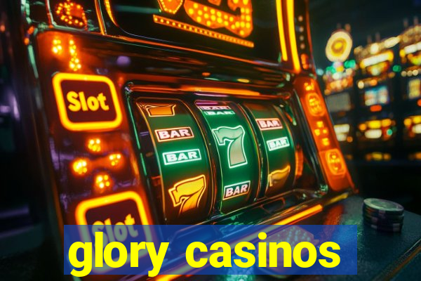 glory casinos