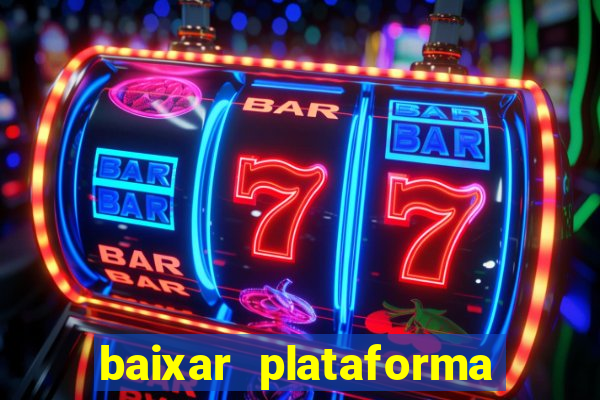 baixar plataforma de jogo