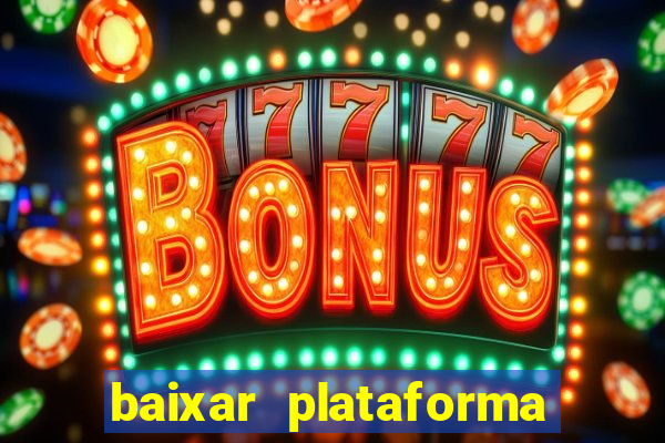 baixar plataforma de jogo