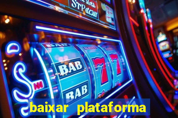 baixar plataforma de jogo