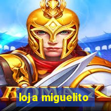 loja miguelito