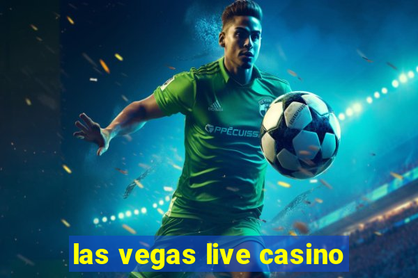 las vegas live casino