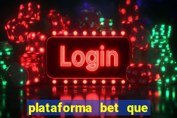 plataforma bet que paga de verdade