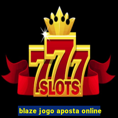 blaze jogo aposta online