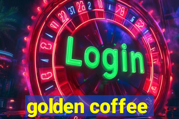 golden coffee