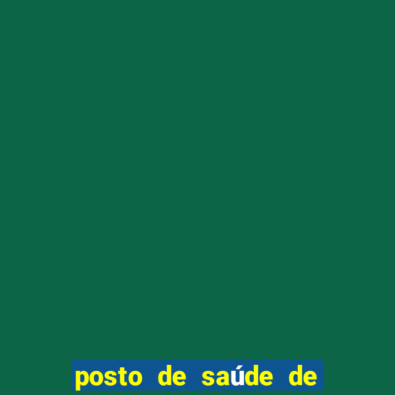 posto de saúde de porto canoa serra - es