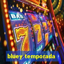 bluey temporada