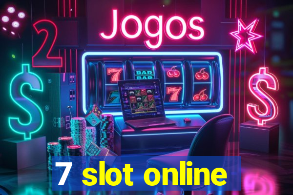 7 slot online