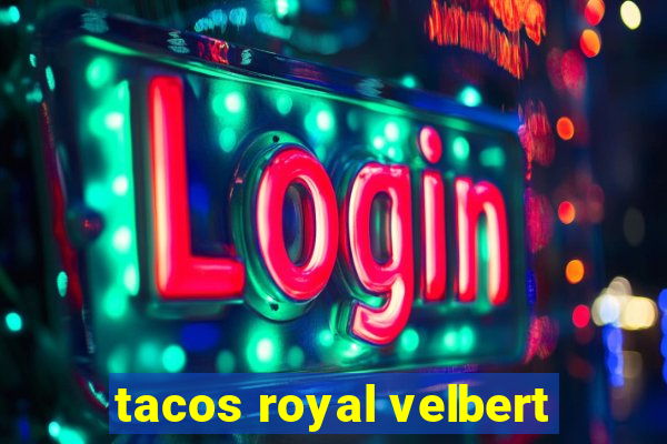 tacos royal velbert